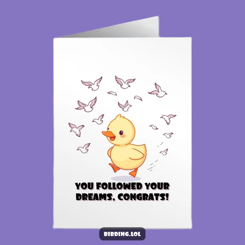 Free Printable Congrats Card: Duckling Follows Success Funny Downloadable