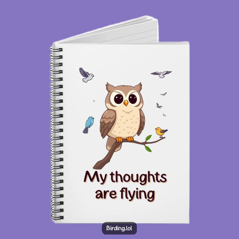 Funny Owl Notebook - Journal Your Thoughts, Perfect Funny Gift for Writers